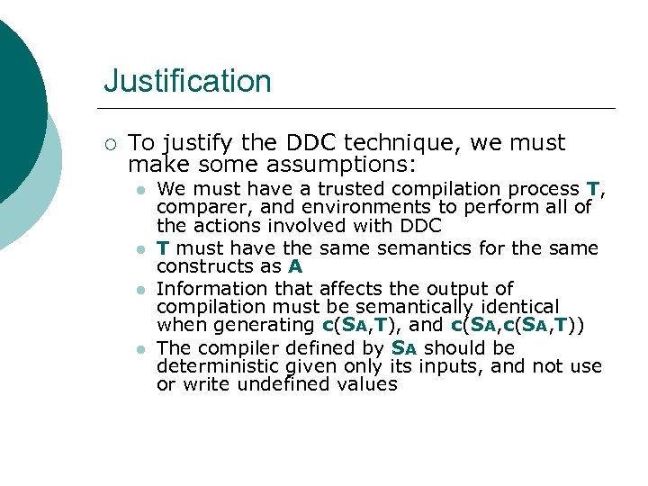 Justification ¡ To justify the DDC technique, we must make some assumptions: l l