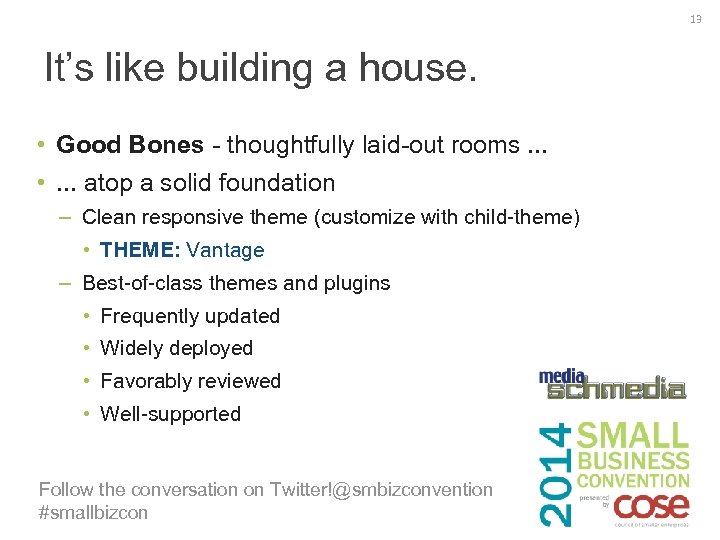 13 It’s like building a house. • Good Bones - thoughtfully laid-out rooms. .