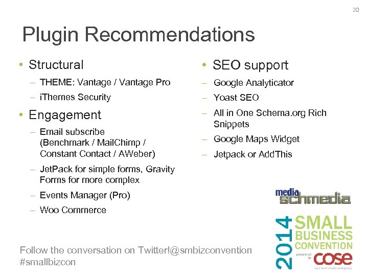 20 Plugin Recommendations • Structural • SEO support – THEME: Vantage / Vantage Pro