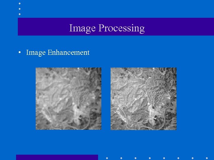 Image Processing • Image Enhancement 