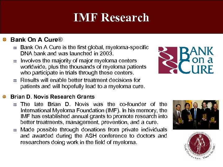 IMF Research Bank On A Cure® Bank On A Cure is the first global,