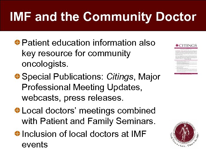 IMF and the Community Doctor Patient education information also key resource for community oncologists.