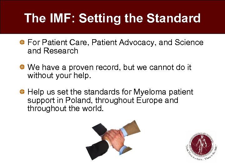 The IMF: Setting the Standard For Patient Care, Patient Advocacy, and Science and Research
