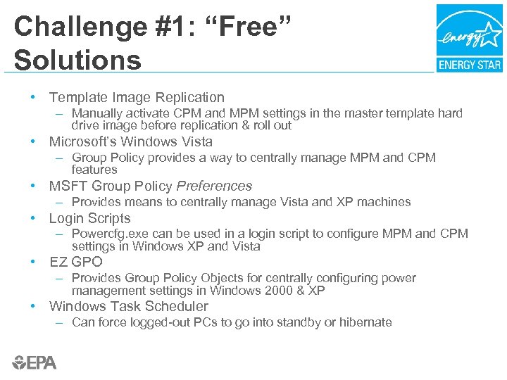 Challenge #1: “Free” Solutions • Template Image Replication – Manually activate CPM and MPM