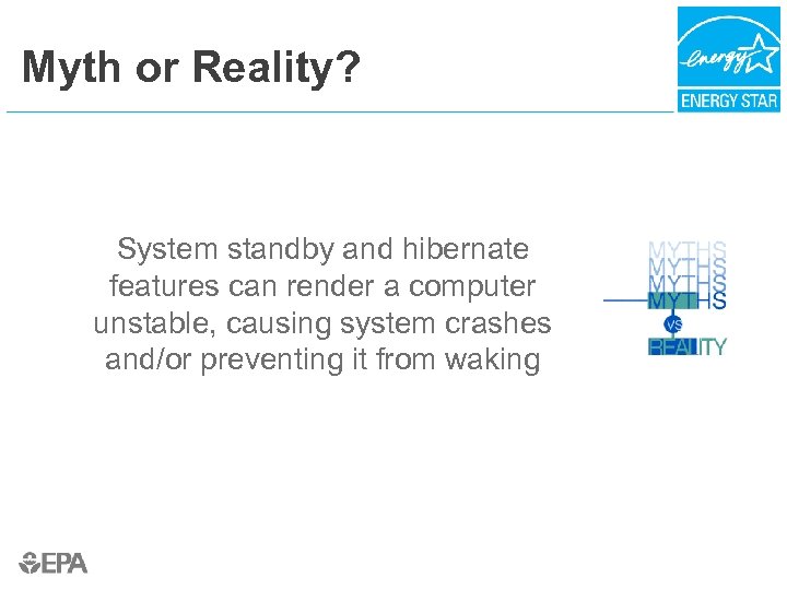 Myth or Reality? System standby and hibernate features can render a computer unstable, causing