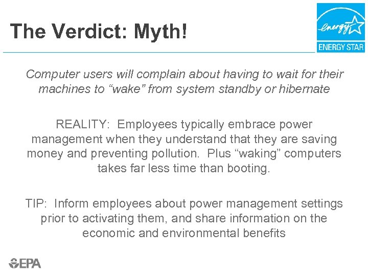 The Verdict: Myth! Computer users will complain about having to wait for their machines