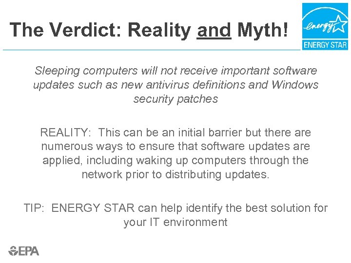 The Verdict: Reality and Myth! Sleeping computers will not receive important software updates such