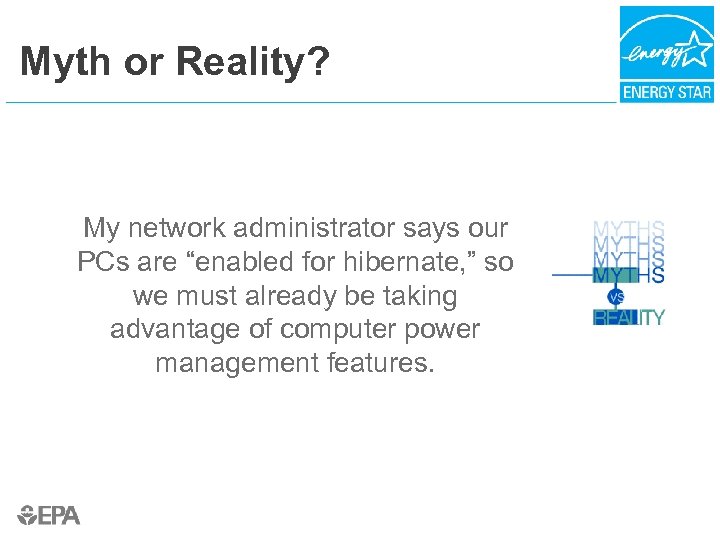 Myth or Reality? My network administrator says our PCs are “enabled for hibernate, ”