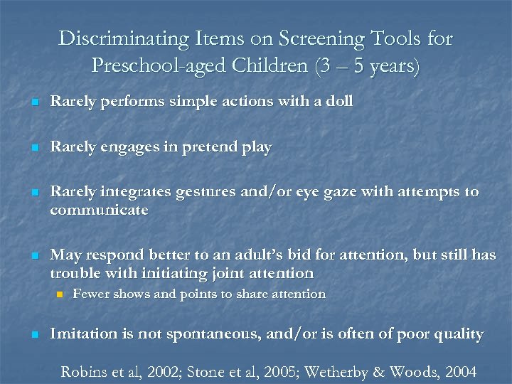 Discriminating Items on Screening Tools for Preschool-aged Children (3 – 5 years) n Rarely