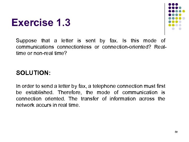 Exercise 1. 3 Suppose that a letter is sent by fax. Is this mode