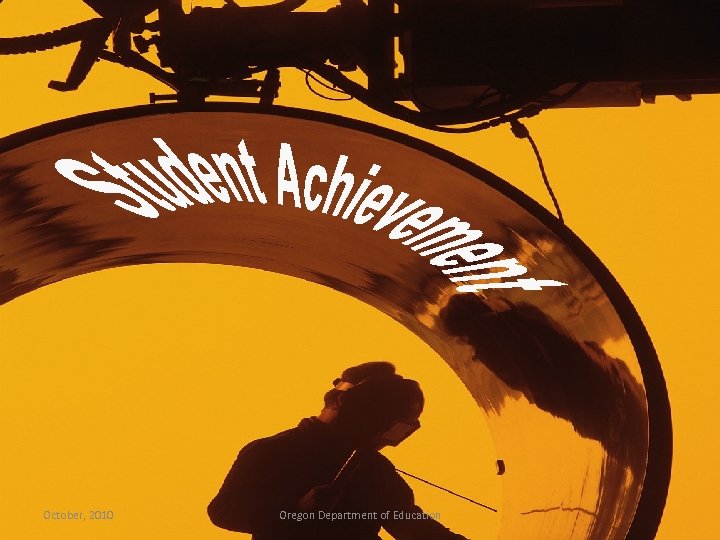 October, 2010 Oregon Department of Education 