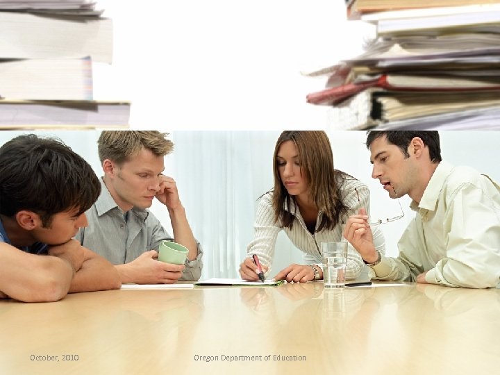 October, 2010 Oregon Department of Education 