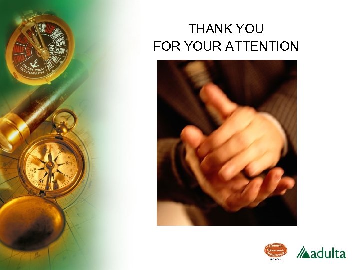 THANK YOU FOR YOUR ATTENTION 