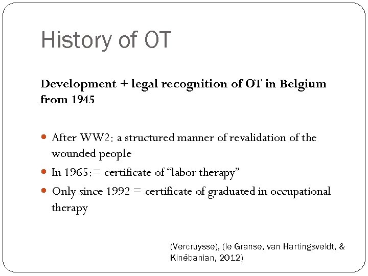 History of OT Development + legal recognition of OT in Belgium from 1945 After