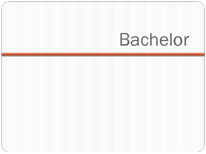 Bachelor 