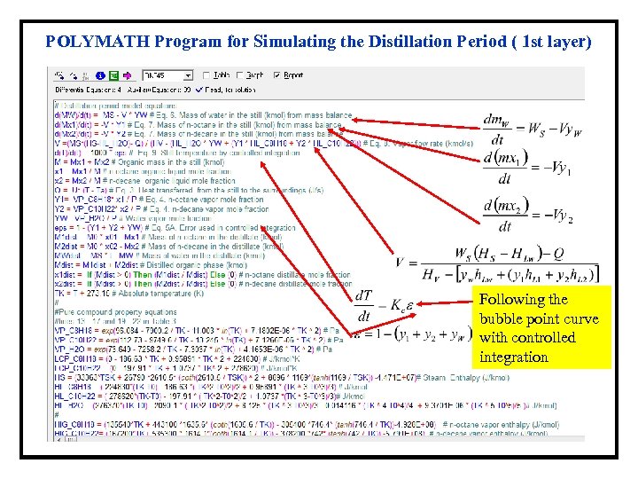 POLYMATH Program for Simulating the Distillation Period ( 1 st layer) Following the bubble