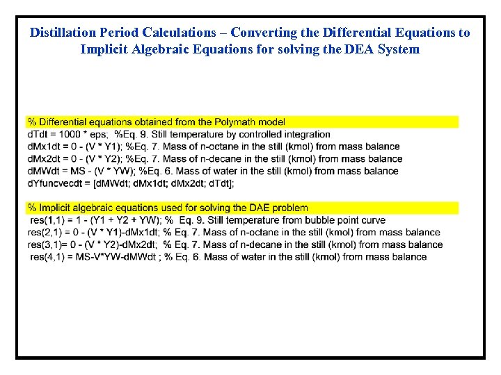 Distillation Period Calculations – Converting the Differential Equations to Implicit Algebraic Equations for solving