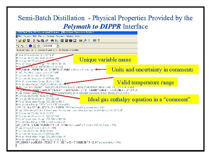 Semi-Batch Distillation - Physical Properties Provided by the Polymath to DIPPR Interface Unique variable