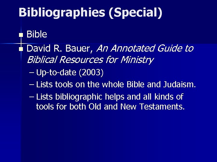 Bibliographies (Special) Bible n David R. Bauer, An Annotated Guide to n Biblical Resources