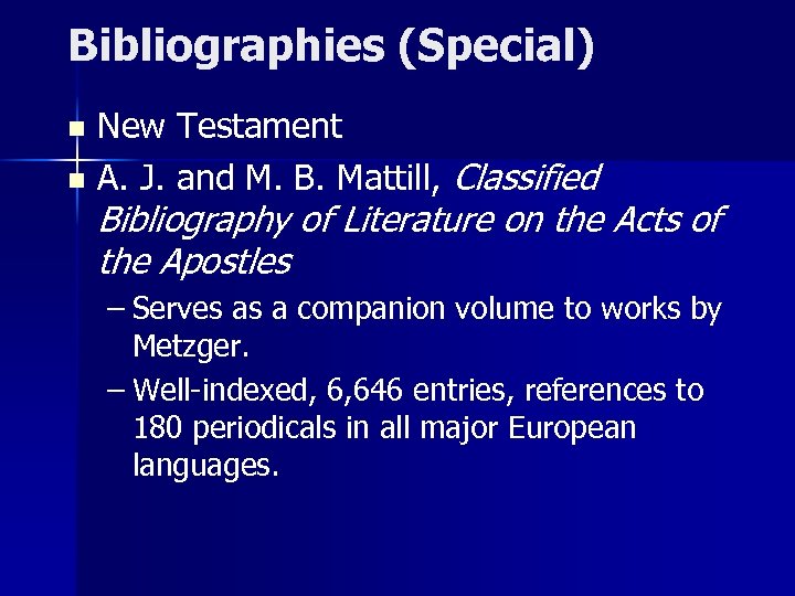 Bibliographies (Special) New Testament n A. J. and M. B. Mattill, Classified n Bibliography