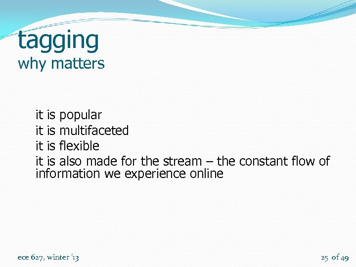tagging why matters it is popular it is multifaceted it is flexible it is