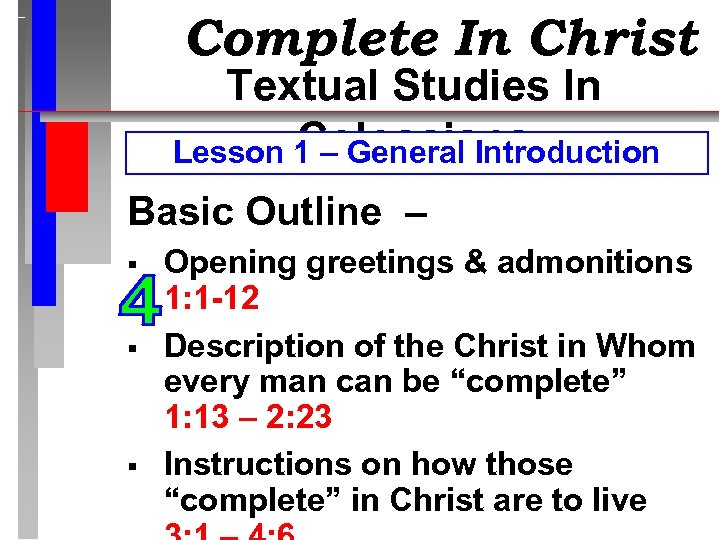 Complete In Christ Textual Studies In Colossians Lesson 1 – General Introduction Basic Outline