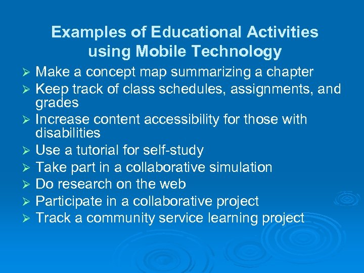 Examples of Educational Activities using Mobile Technology Make a concept map summarizing a chapter