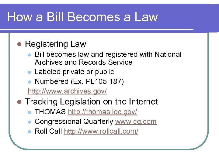 How a Bill Becomes a Law l Registering Law Bill becomes law and registered