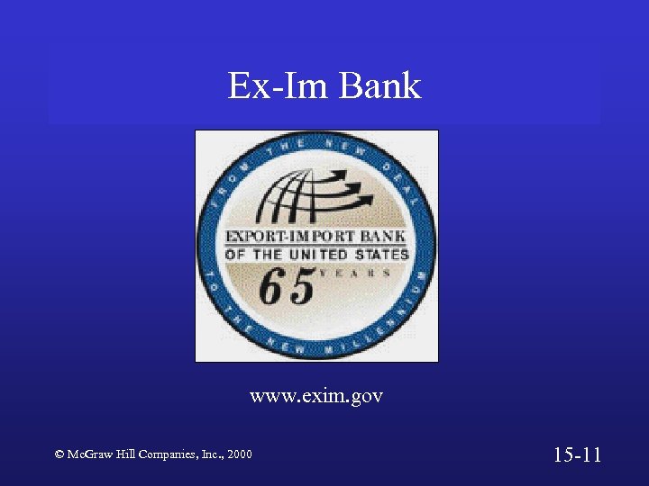 Ex-Im Bank www. exim. gov © Mc. Graw Hill Companies, Inc. , 2000 15