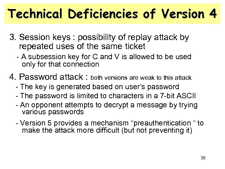 Technical Deficiencies of Version 4 3. Session keys : possibility of replay attack by