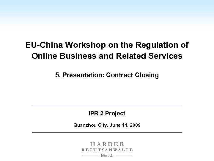 EU-China Workshop on the Regulation of Online Business and Related Services 5. Presentation: Contract