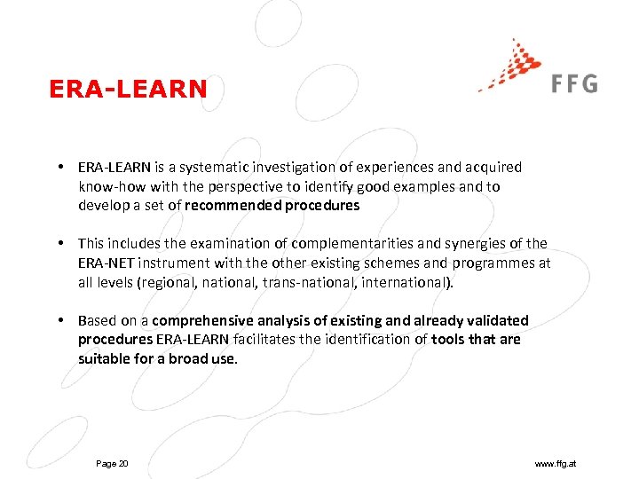 ERA-LEARN • ERA-LEARN is a systematic investigation of experiences and acquired know-how with the