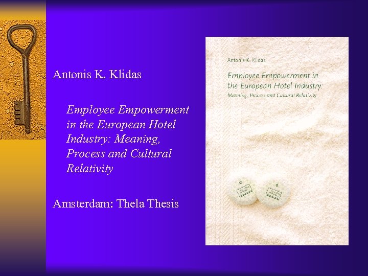 Antonis K. Klidas Employee Empowerment in the European Hotel Industry: Meaning, Process and Cultural