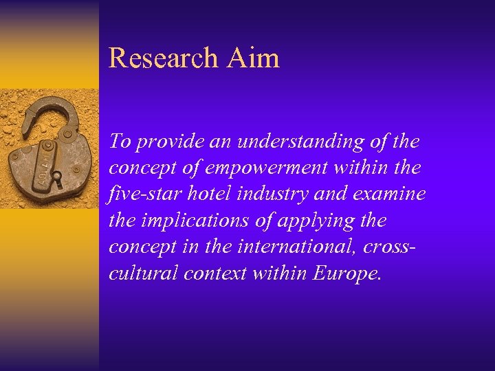 Research Aim To provide an understanding of the concept of empowerment within the five-star
