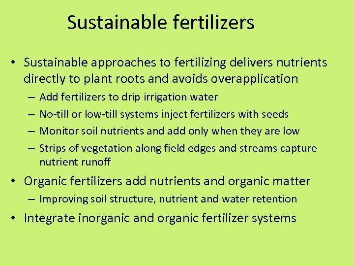 Sustainable fertilizers • Sustainable approaches to fertilizing delivers nutrients directly to plant roots and
