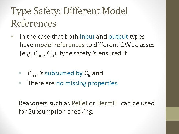 Type Safety: Different Model References • In the case that both input and output