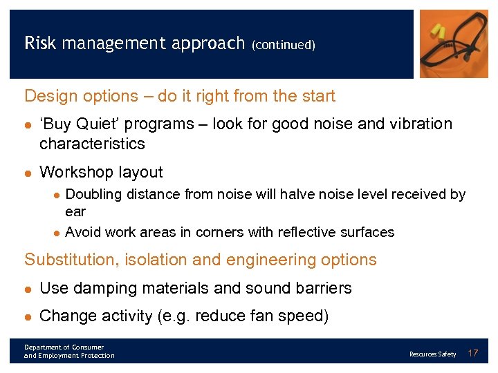 Risk management approach (continued) Design options – do it right from the start l