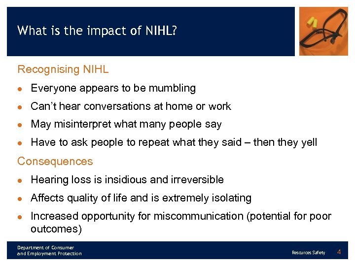 What is the impact of NIHL? Recognising NIHL l Everyone appears to be mumbling