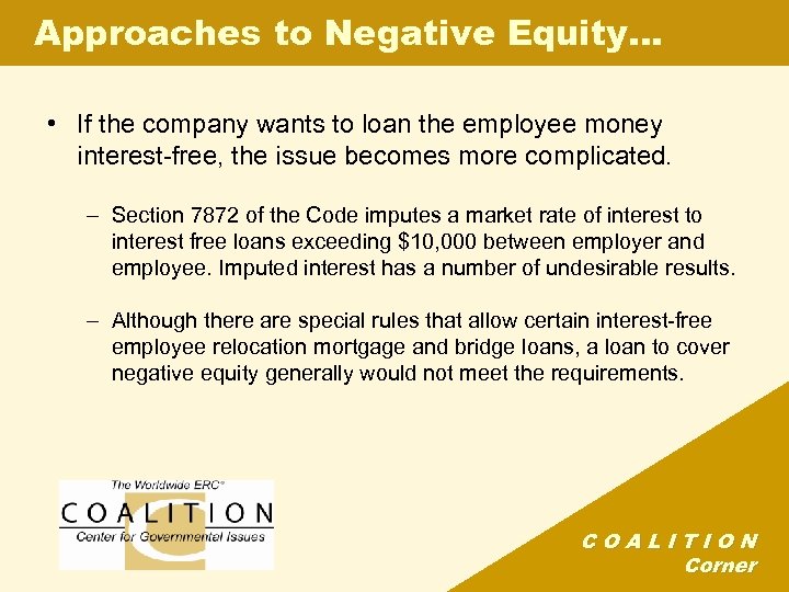 Approaches to Negative Equity… • If the company wants to loan the employee money