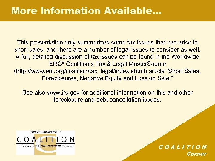 More Information Available… This presentation only summarizes some tax issues that can arise in