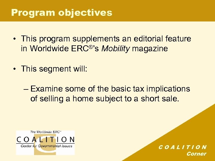 Program objectives • This program supplements an editorial feature in Worldwide ERC®’s Mobility magazine