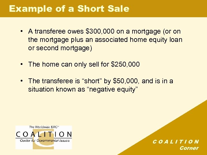 Example of a Short Sale • A transferee owes $300, 000 on a mortgage