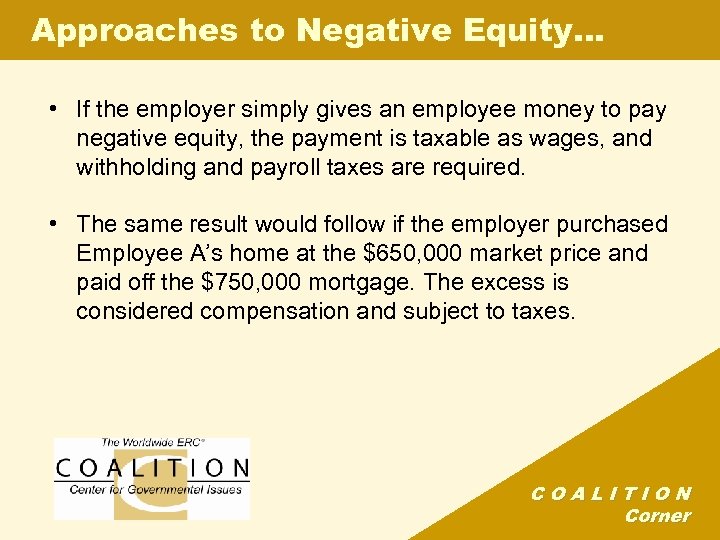 Approaches to Negative Equity… • If the employer simply gives an employee money to