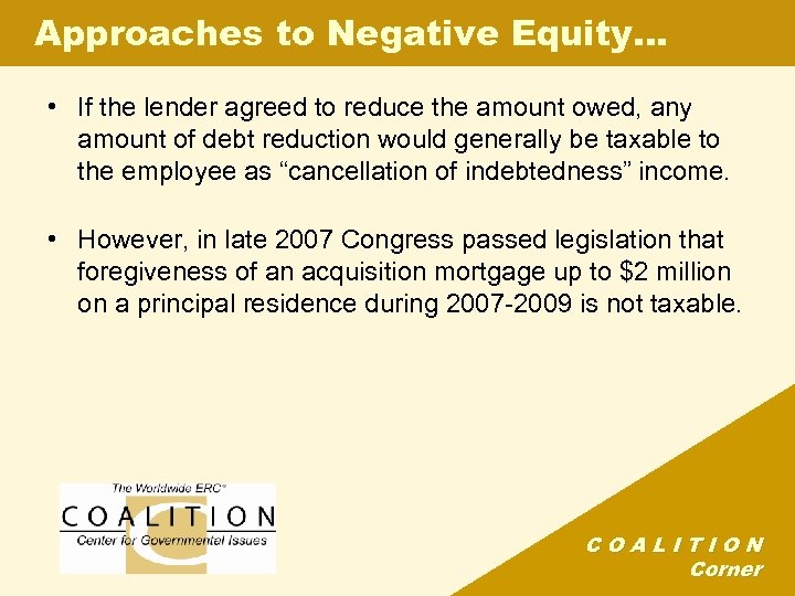 Approaches to Negative Equity… • If the lender agreed to reduce the amount owed,