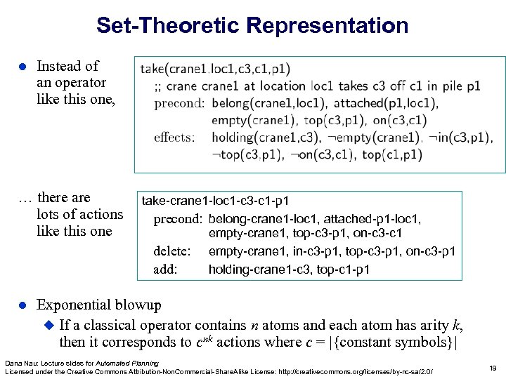 Set-Theoretic Representation l Instead of an operator like this one, … there are lots