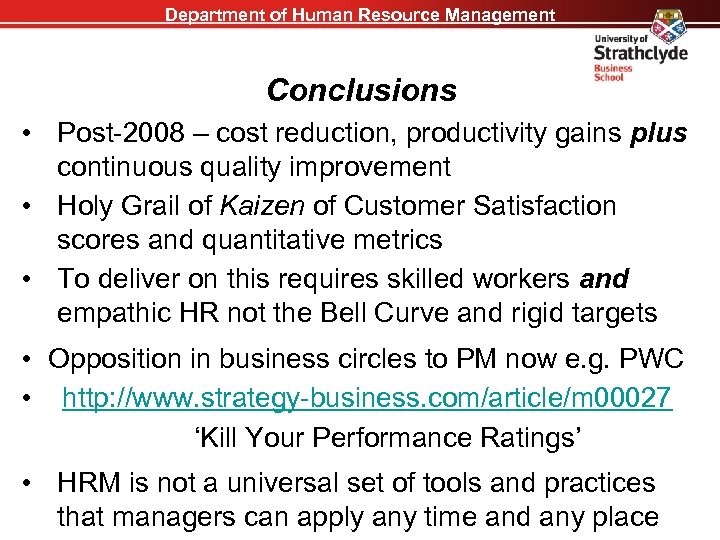 Department of Human Resource Management Conclusions • Post-2008 – cost reduction, productivity gains plus