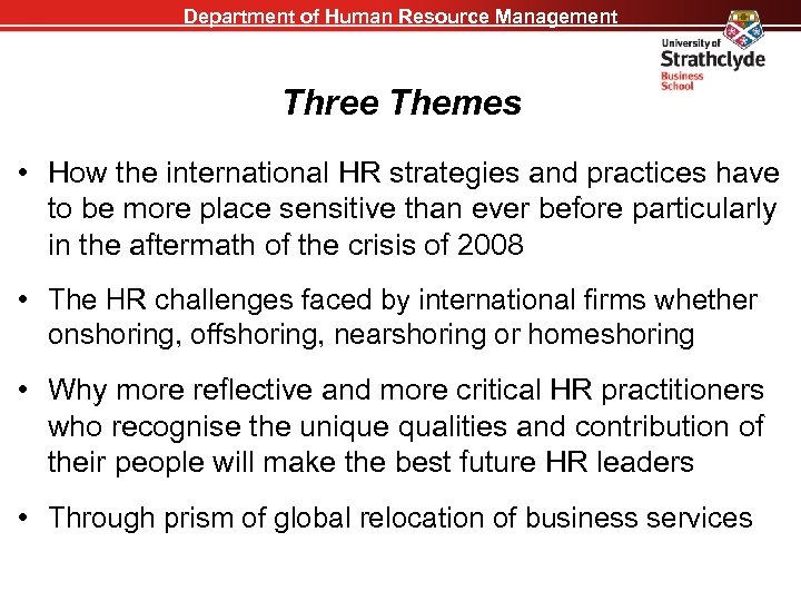 Department of Human Resource Management Three Themes • How the international HR strategies and