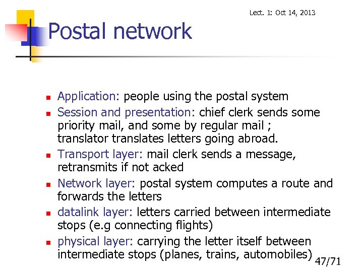 Lect. 1: Oct 14, 2013 Postal network n n n Application: people using the