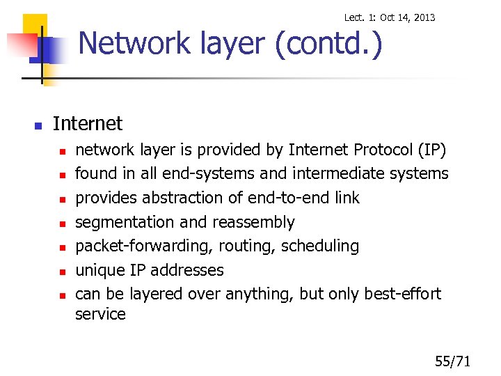 Lect. 1: Oct 14, 2013 Network layer (contd. ) n Internet n n n