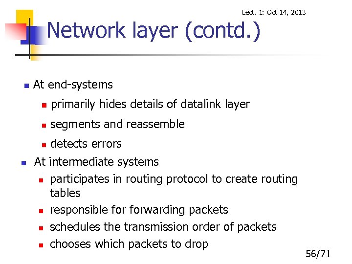 Lect. 1: Oct 14, 2013 Network layer (contd. ) n At end-systems n n